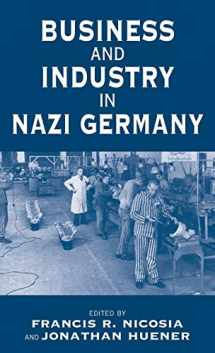 9781571816535-1571816534-Business and Industry in Nazi Germany (Vermont Studies on Nazi Germany and the Holocaust, 2)