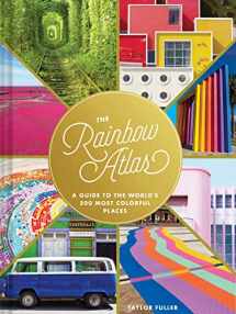 9781452182827-1452182825-The Rainbow Atlas: A Guide to the World's 500 Most Colorful Places