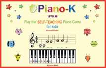 9780982311561-0982311567-Piano-K Level 1B. Play the Self-Teaching Piano Game for Kids