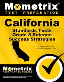 9781516700615-1516700619-California Standards Tests Grade 8 Science Success Strategies Study Guide: CST Test Review for the California Standards Tests