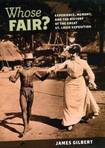 9780226293103-0226293106-Whose Fair?: Experience, Memory, and the History of the Great St. Louis Exposition
