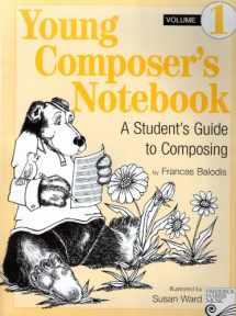 9780887977671-0887977677-Young Composer's Notebook: Volume 1