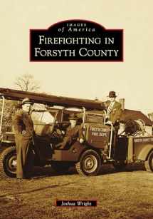9781467107129-1467107123-Firefighting in Forsyth County (Images of America)