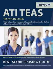 9781635303025-1635303028-ATI TEAS Test Study Guide: TEAS 6 Exam Prep Manual and Practice Test Questions for the Test of Essential Academic Skills, Sixth Edition