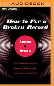 9781543638288-1543638287-How to Fix a Broken Record