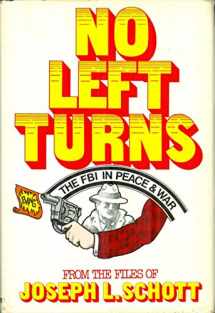 9780275336301-0275336301-No Left Turns: The FBI in Peace & War
