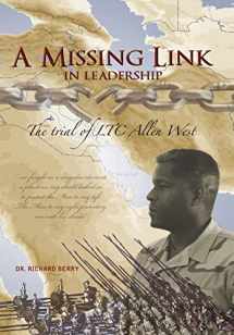 9781434395696-1434395693-A Missing Link in Leadership: The Trial of Ltc Allen West