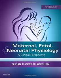 9780323569118-0323569110-Maternal, Fetal, & Neonatal Physiology: A Clinical Perspective (Maternal Fetal and Neonatal Physiology)