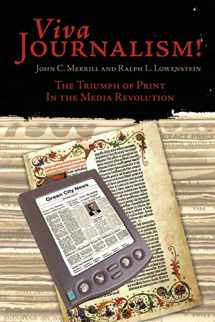 9781449045791-1449045790-Viva Journalism!: The Triumph of Print in the Media Revolution