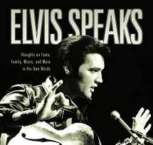 9781681624228-1681624222-Elvis Speaks: Thoughts on Fame, Family, Music, and More in His Own Words