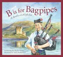 9781585364534-1585364533-B is for Bagpipes: A Scotland Alphabet (Discover the World)