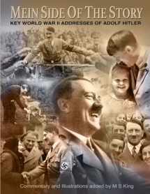 9781511696203-1511696206-Mein Side of the Story: Key World War 2 Addresses of Adolf Hitler