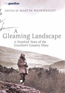 9781845131821-1845131827-A Gleaming Landscape: A Hundred Years of the Guardian's Country Diary