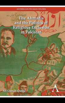 9781783082339-178308233X-The Ahmadis and the Politics of Religious Exclusion in Pakistan (Anthem Modern South Asian History, 1)