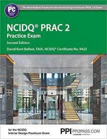 9781591265313-1591265312-PPI NCIDQ PRAC 2 Practice Exam, 2nd Edition – Comprehensive Practice Exam for the NCDIQ Interior Design Practicum Exam