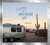 9780062440822-0062440829-Living the Airstream Life