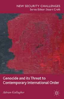 9781137280251-1137280255-Genocide and its Threat to Contemporary International Order (New Security Challenges)