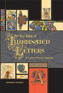 9780764158209-0764158201-The Bible of Illuminated Letters: A Treasury of Decorative Calligraphy (Quarto Book)
