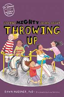 9781787759251-1787759253-Facing Mighty Fears About Throwing Up (Dr. Dawn's Mini Books About Mighty Fears)