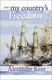 9780935526844-0935526846-For My Country's Freedom (Volume 21) (The Bolitho Novels, 21)