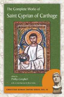 9781935228110-1935228110-The Complete Works of Saint Cyprian of Carthage (Christian Roman Empire)