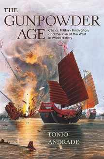 9780691178141-0691178143-The Gunpowder Age: China, Military Innovation, and the Rise of the West in World History