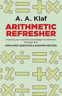 9780486212418-0486212416-Arithmetic Refresher: Improve your working knowledge of arithmetic