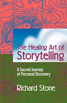 9780595338337-059533833X-The Healing Art of Storytelling: A Sacred Journey of Personal Discovery