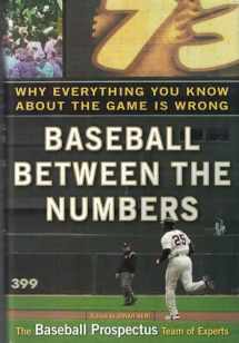 9780465005963-0465005969-Baseball Between the Numbers: Why Everything You Know About the Game Is Wrong