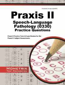9781627339216-1627339213-Praxis II Speech-Language Pathology Practice Questions: Praxis II Practice Tests & Exam Review for the Praxis II: Subject Assessments