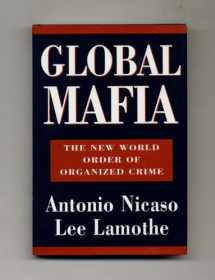 9780771573118-0771573111-Global Mafia: The New World Order of Organized Crime
