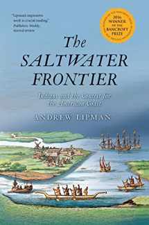 9780300227024-0300227027-The Saltwater Frontier: Indians and the Contest for the American Coast