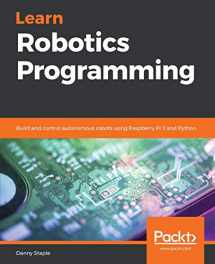 9781789340747-1789340748-Learn Robotics Programming: Build and control autonomous robots using Raspberry Pi 3 and Python