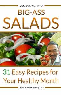 9780692987001-0692987002-Big-Ass Salads: 31 Easy Recipes for Your Healthy Month