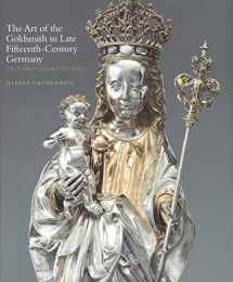 9780300117363-0300117361-The Art of the Goldsmith in Late Fifteenth-Century Germany: The Kimbell Virgin and Her Bishop (Kimbell Masterpiece Series)