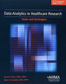 9781584264439-1584264438-Data Analytics in Healthcare Research: Tools and Strategies