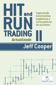 9788493454388-8493454389-Hit and Run Trading II: Capturando movimientos explosivos a corto plazo en las acciones (Spanish Edition)