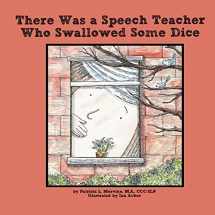 9781500214944-1500214949-There Was a Speech Teacher Who Swallowed Some Dice