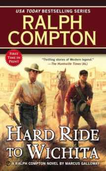 9780451240217-0451240219-Ralph Compton Hard Ride to Wichita (A Ralph Compton Western)