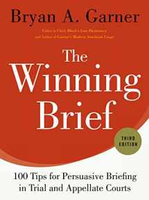 9780199378357-0199378355-The Winning Brief: 100 Tips for Persuasive Briefing in Trial and Appellate Courts