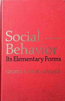 9780155814172-0155814176-Social Behavior: Its Elementary Forms