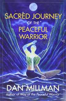 9781932073102-1932073108-Sacred Journey of the Peaceful Warrior