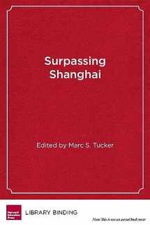 9781612501048-1612501044-Surpassing Shanghai: An Agenda for American Education Built on the World's Leading Systems