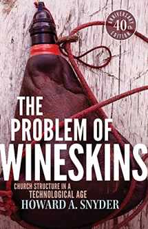 9781628243390-1628243392-The Problem of Wineskins (40th Anniversary Edition)