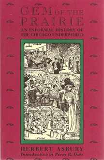 9780875805344-0875805345-Gem of the Prairie: An Informal History of the Chicago Underworld