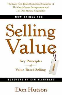 9780692259122-0692259120-Selling Value: Key Principles of Value-based Selling