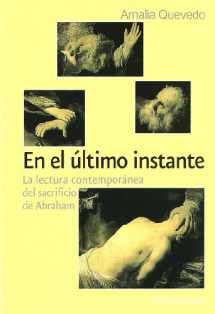 9788484691754-8484691756-En el ultimo instante - la lectura contemporanea del sacrificio de ab (Pensamiento) (Spanish Edition)