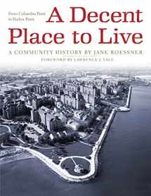 9780998954400-0998954403-A Decent Place to Live: From Columbia Point to Harbor Point: A Community History