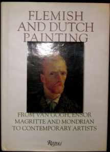 9780847820559-0847820556-Flemish and Dutch Painting: From Van Gogh, Ensor, Magritte, Mondrian to Contemporary Artists
