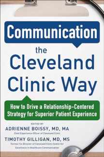 9780071845342-0071845348-Communication the Cleveland Clinic Way: How to Drive a Relationship-Centered Strategy for Exceptional Patient Experience